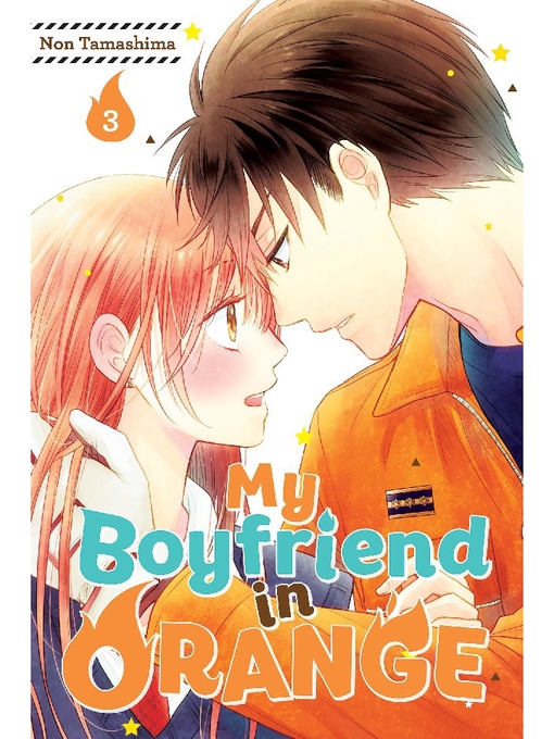 Title details for My Boyfriend in Orange, Volume 3 by Non Tamashima - Available